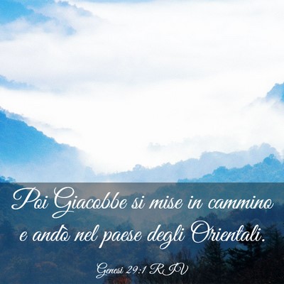 Picture 03 - Genesi 29:1 RIV - Poi Giacobbe si mise in cammino e andò nel paese - Bible Verse Picture