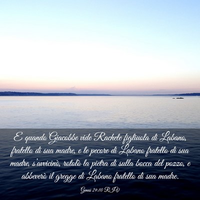 Picture 03 - Genesi 29:10 RIV - E quando Giacobbe vide Rachele figliuola di - Bible Verse Picture