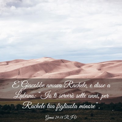 Picture 03 - Genesi 29:18 RIV - E Giacobbe amava Rachele, e disse a Labano: “Io - Bible Verse Picture