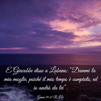 Picture 03 - Genesi 29:21 RIV - E Giacobbe disse a Labano: “Dammi la mia - Bible Verse Picture