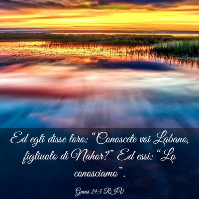 Picture 03 - Genesi 29:5 RIV - Ed egli disse loro: “Conoscete voi Labano, - Bible Verse Picture