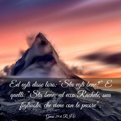 Picture 03 - Genesi 29:6 RIV - Ed egli disse loro: “Sta egli bene?” E - Bible Verse Picture
