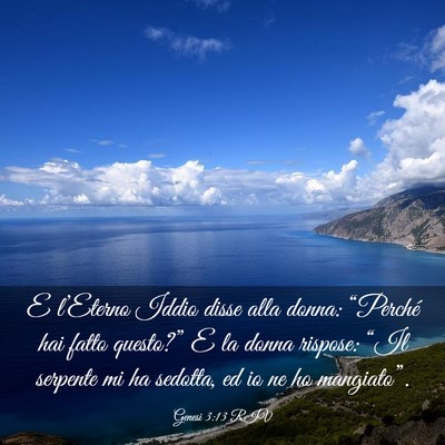 Picture 03 - Genesi 3:13 RIV - E l’Eterno Iddio disse alla donna: “Perché - Bible Verse Picture