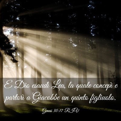 Picture 03 - Genesi 30:17 RIV - E Dio esaudì Lea, la quale concepì e partorì a - Bible Verse Picture
