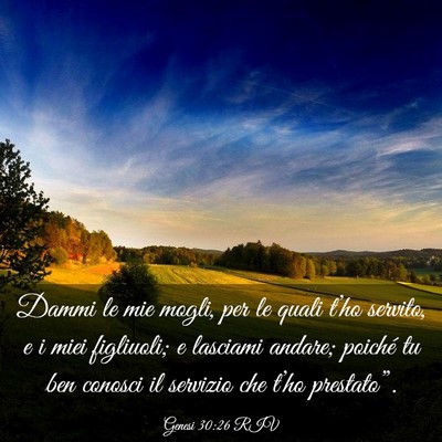 Picture 03 - Genesi 30:26 RIV - Dammi le mie mogli, per le quali t’ho servito, - Bible Verse Picture