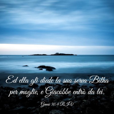 Picture 03 - Genesi 30:4 RIV - Ed ella gli diede la sua serva Bilha per moglie, - Bible Verse Picture