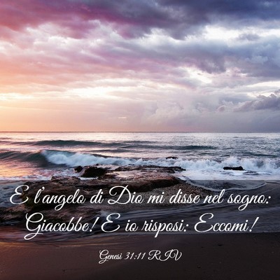 Picture 03 - Genesi 31:11 RIV - E l’angelo di Dio mi disse nel sogno: Giacobbe! - Bible Verse Picture