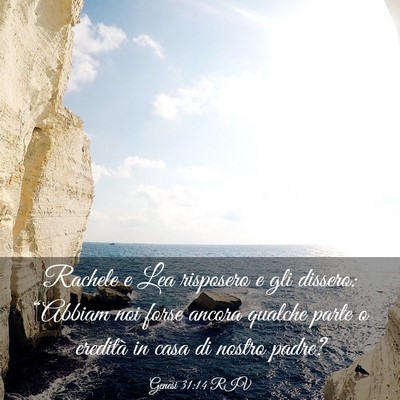 Picture 03 - Genesi 31:14 RIV - Rachele e Lea risposero e gli dissero: “Abbiam - Bible Verse Picture
