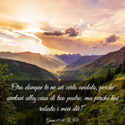 Picture 03 - Genesi 31:30 RIV - Ora dunque te ne sei certo andato, perché - Bible Verse Picture