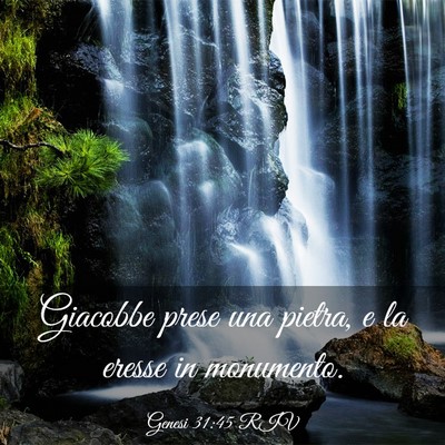 Picture 03 - Genesi 31:45 RIV - Giacobbe prese una pietra, e la eresse in - Bible Verse Picture