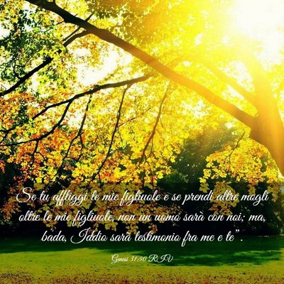 Picture 03 - Genesi 31:50 RIV - Se tu affliggi le mie figliuole e se prendi altre - Bible Verse Picture