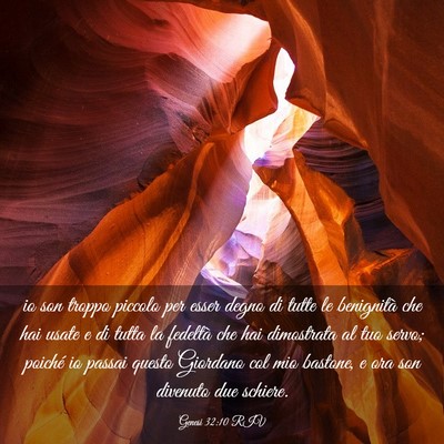 Picture 03 - Genesi 32:10 RIV - io son troppo piccolo per esser degno di tutte le - Bible Verse Picture