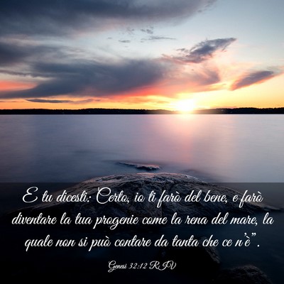 Picture 03 - Genesi 32:12 RIV - E tu dicesti: Certo, io ti farò del bene, e - Bible Verse Picture