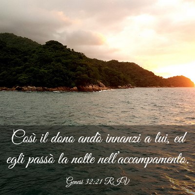 Picture 03 - Genesi 32:21 RIV - Così il dono andò innanzi a lui, ed egli passò - Bible Verse Picture