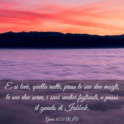 Picture 03 - Genesi 32:22 RIV - E si levò, quella notte, prese le sue due mogli, - Bible Verse Picture