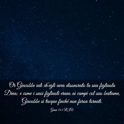 Picture 03 - Genesi 34:5 RIV - Or Giacobbe udì ch’egli avea disonorato la sua - Bible Verse Picture