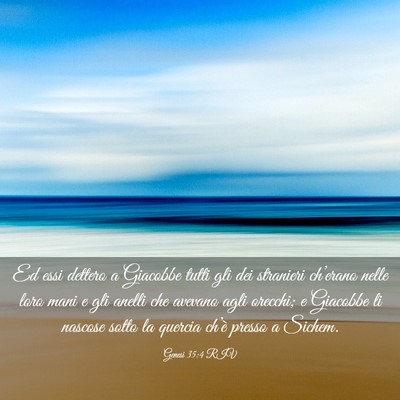 Picture 03 - Genesi 35:4 RIV - Ed essi dettero a Giacobbe tutti gli dei - Bible Verse Picture