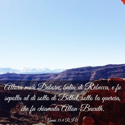 Picture 03 - Genesi 35:8 RIV - Allora morì Debora, balia di Rebecca, e fu - Bible Verse Picture