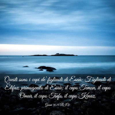 Picture 03 - Genesi 36:15 RIV - Questi sono i capi de’ figliuoli di Esaù: - Bible Verse Picture