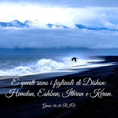 Picture 03 - Genesi 36:26 RIV - E questi sono i figliuoli di Dishon: Hemdan, - Bible Verse Picture