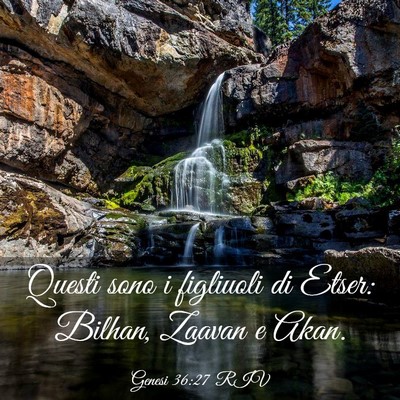 Picture 03 - Genesi 36:27 RIV - Questi sono i figliuoli di Etser: Bilhan, Zaavan - Bible Verse Picture