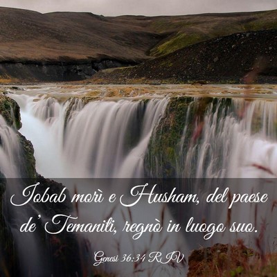 Picture 03 - Genesi 36:34 RIV - Iobab morì e Husham, del paese de’ Temaniti, - Bible Verse Picture