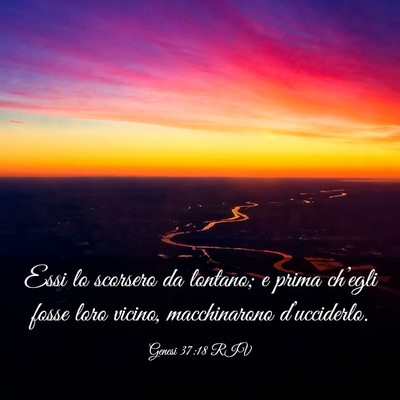 Picture 03 - Genesi 37:18 RIV - Essi lo scorsero da lontano; e prima ch’egli - Bible Verse Picture