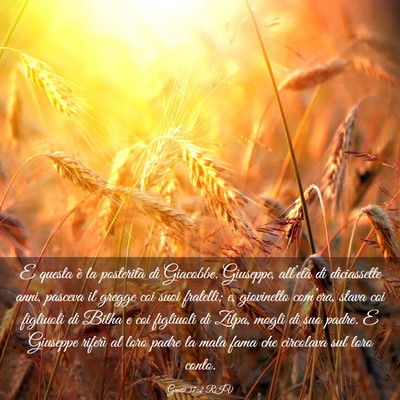 Picture 03 - Genesi 37:2 RIV - E questa è la posterità di Giacobbe. Giuseppe, - Bible Verse Picture