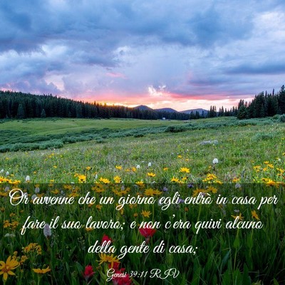Picture 03 - Genesi 39:11 RIV - Or avvenne che un giorno egli entrò in casa per - Bible Verse Picture