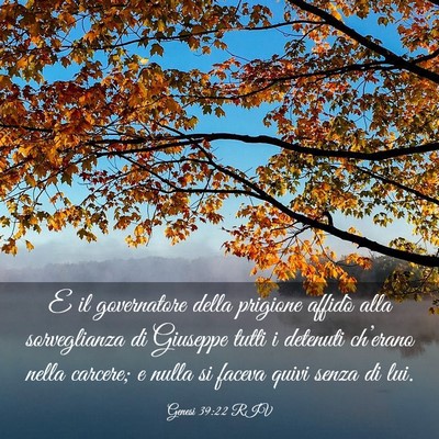 Picture 03 - Genesi 39:22 RIV - E il governatore della prigione affidò alla - Bible Verse Picture