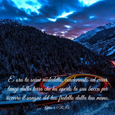 Picture 03 - Genesi 4:11 RIV - E ora tu sarai maledetto, condannato ad errar - Bible Verse Picture