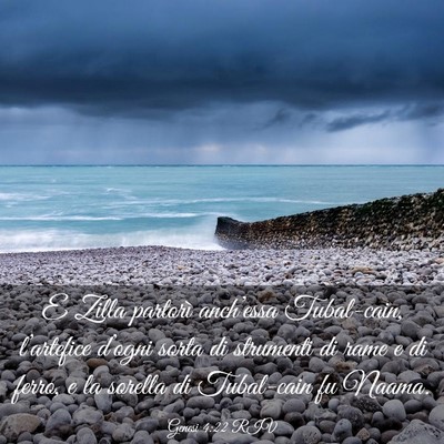 Picture 03 - Genesi 4:22 RIV - E Zilla partorì anch’essa Tubal-cain, - Bible Verse Picture