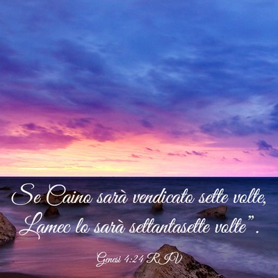 Picture 03 - Genesi 4:24 RIV - Se Caino sarà vendicato sette volte, Lamec lo - Bible Verse Picture