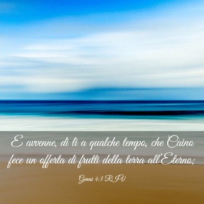 Picture 03 - Genesi 4:3 RIV - E avvenne, di li a qualche tempo, che Caino fece - Bible Verse Picture