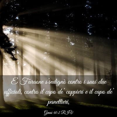 Picture 03 - Genesi 40:2 RIV - E Faraone s’indignò contro i suoi due - Bible Verse Picture