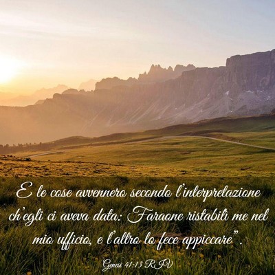 Picture 03 - Genesi 41:13 RIV - E le cose avvennero secondo l’interpretazione - Bible Verse Picture