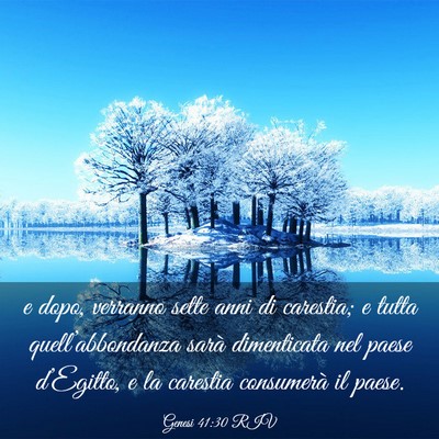 Picture 03 - Genesi 41:30 RIV - e dopo, verranno sette anni di carestia; e tutta - Bible Verse Picture
