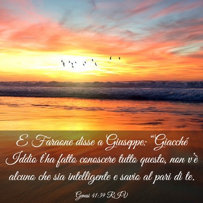 Picture 03 - Genesi 41:39 RIV - E Faraone disse a Giuseppe: “Giacché Iddio - Bible Verse Picture