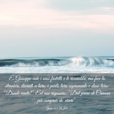 Picture 03 - Genesi 42:7 RIV - E Giuseppe vide i suoi fratelli e li riconobbe, - Bible Verse Picture