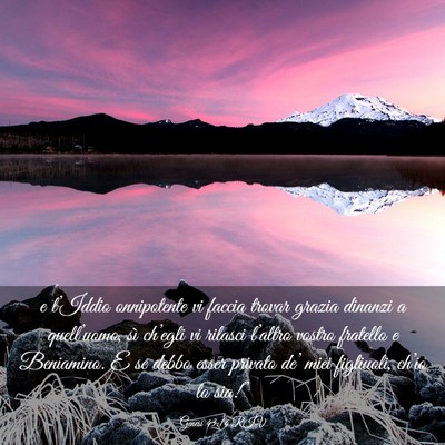 Picture 03 - Genesi 43:14 RIV - e l’Iddio onnipotente vi faccia trovar grazia - Bible Verse Picture