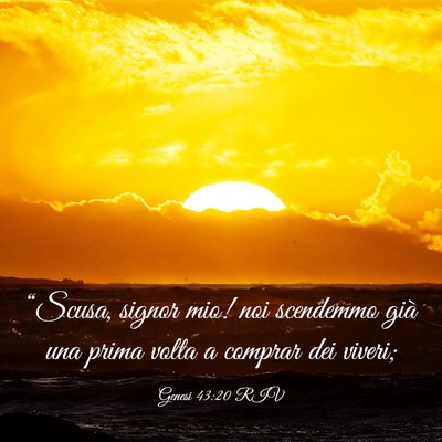 Picture 03 - Genesi 43:20 RIV - “Scusa, signor mio! noi scendemmo già una - Bible Verse Picture