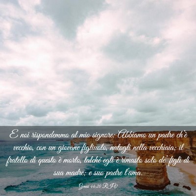 Picture 03 - Genesi 44:20 RIV - E noi rispondemmo al mio signore: Abbiamo un - Bible Verse Picture