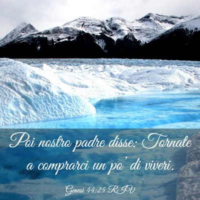 Picture 03 - Genesi 44:25 RIV - Poi nostro padre disse: Tornate a comprarci un - Bible Verse Picture