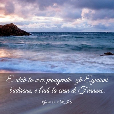 Picture 03 - Genesi 45:2 RIV - E alzò la voce piangendo; gli Egiziani - Bible Verse Picture