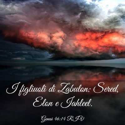 Picture 03 - Genesi 46:14 RIV - I figliuoli di Zabulon: Sered, Elon e - Bible Verse Picture
