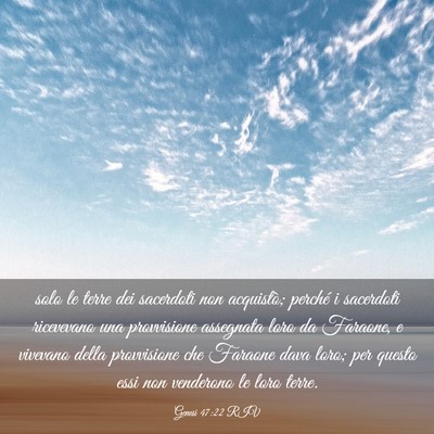 Picture 03 - Genesi 47:22 RIV - solo le terre dei sacerdoti non acquistò; - Bible Verse Picture