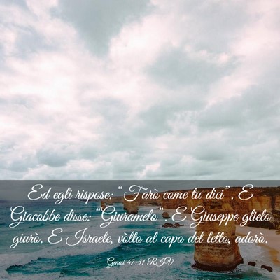 Picture 03 - Genesi 47:31 RIV - Ed egli rispose: “Farò come tu dici”. E - Bible Verse Picture