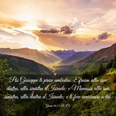 Picture 03 - Genesi 48:13 RIV - Poi Giuseppe li prese ambedue: Efraim alla sua - Bible Verse Picture