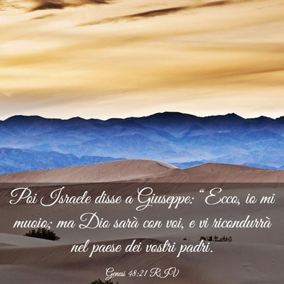 Picture 03 - Genesi 48:21 RIV - Poi Israele disse a Giuseppe: “Ecco, io mi - Bible Verse Picture