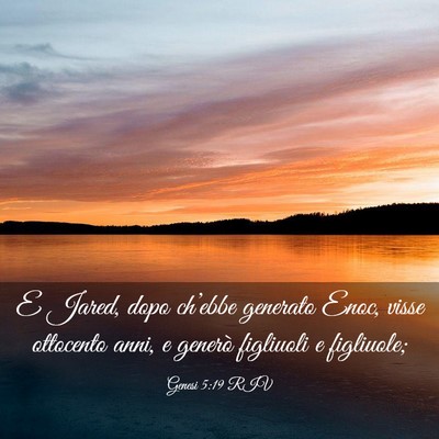 Picture 03 - Genesi 5:19 RIV - E Jared, dopo ch’ebbe generato Enoc, visse - Bible Verse Picture